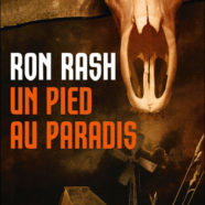 Un pied au paradis, Ron Rash